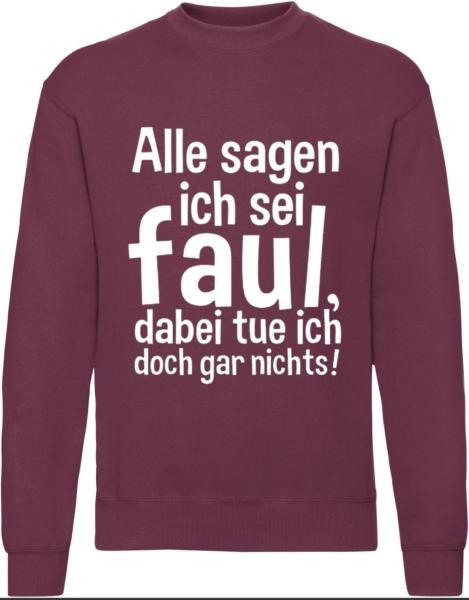 Alle sagen ich sei faul